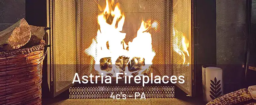 Astria Fireplaces 4c's - PA