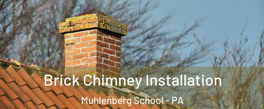 Brick Chimney Installation Muhlenberg School - PA