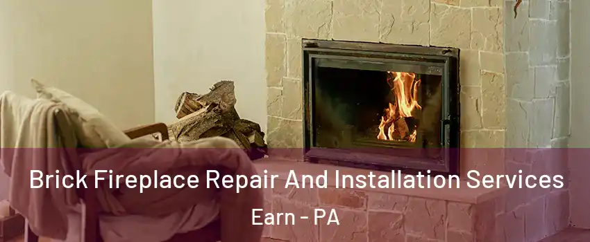 Brick Fireplace Repair And Installation Services Earn - PA