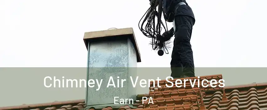 Chimney Air Vent Services Earn - PA