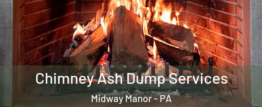 Chimney Ash Dump Services Midway Manor - PA