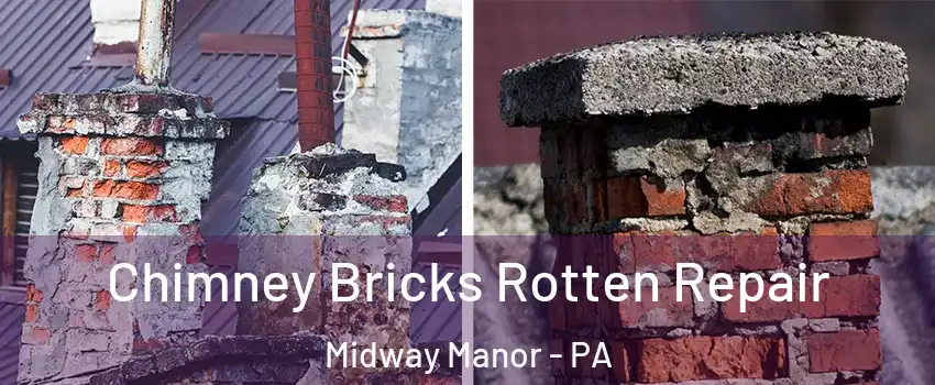 Chimney Bricks Rotten Repair Midway Manor - PA