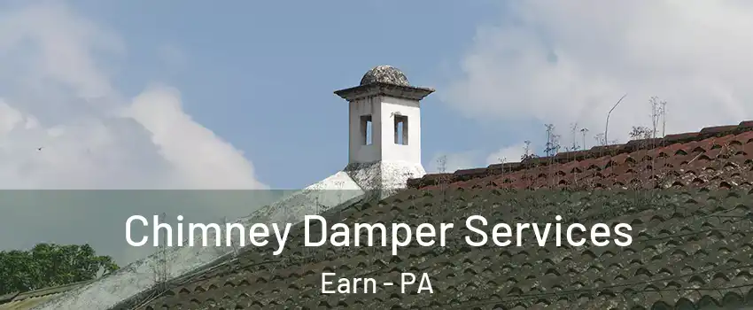 Chimney Damper Services Earn - PA