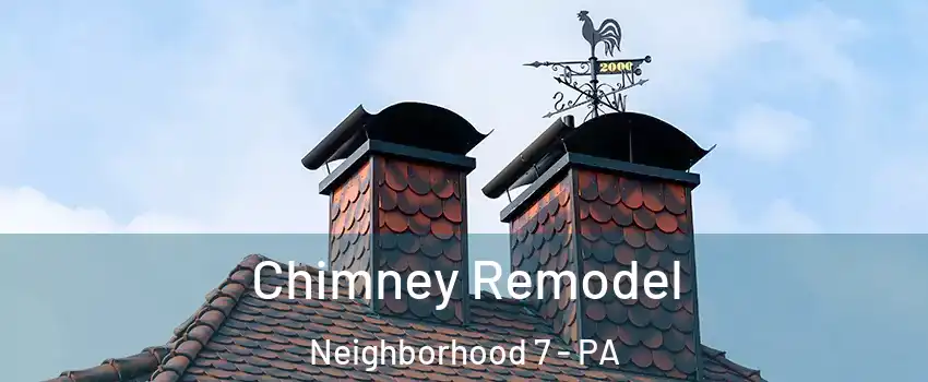 Chimney Remodel Neighborhood 7 - PA