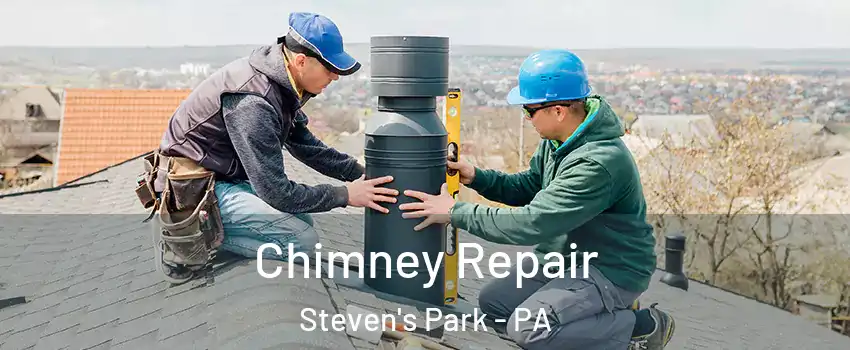 Chimney Repair Steven's Park - PA