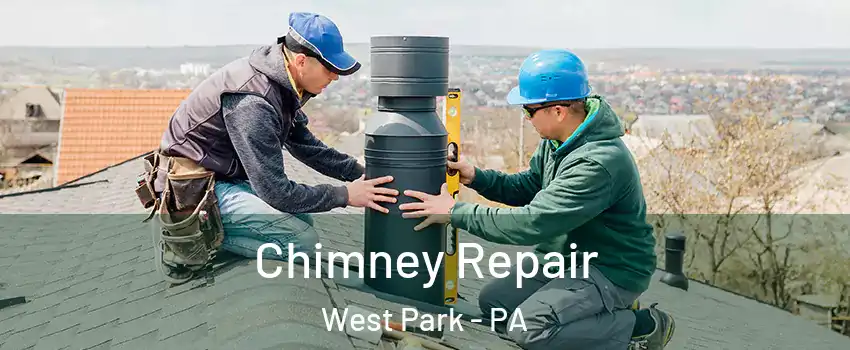 Chimney Repair West Park - PA