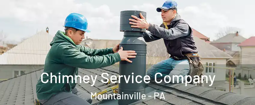 Chimney Service Company Mountainville - PA