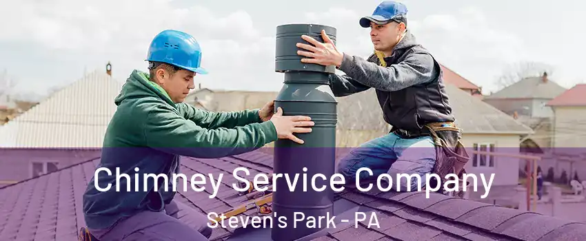 Chimney Service Company Steven's Park - PA