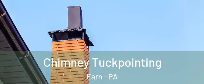 Chimney Tuckpointing Earn - PA