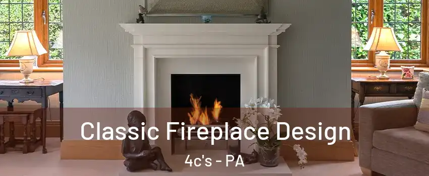 Classic Fireplace Design 4c's - PA