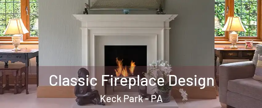 Classic Fireplace Design Keck Park - PA