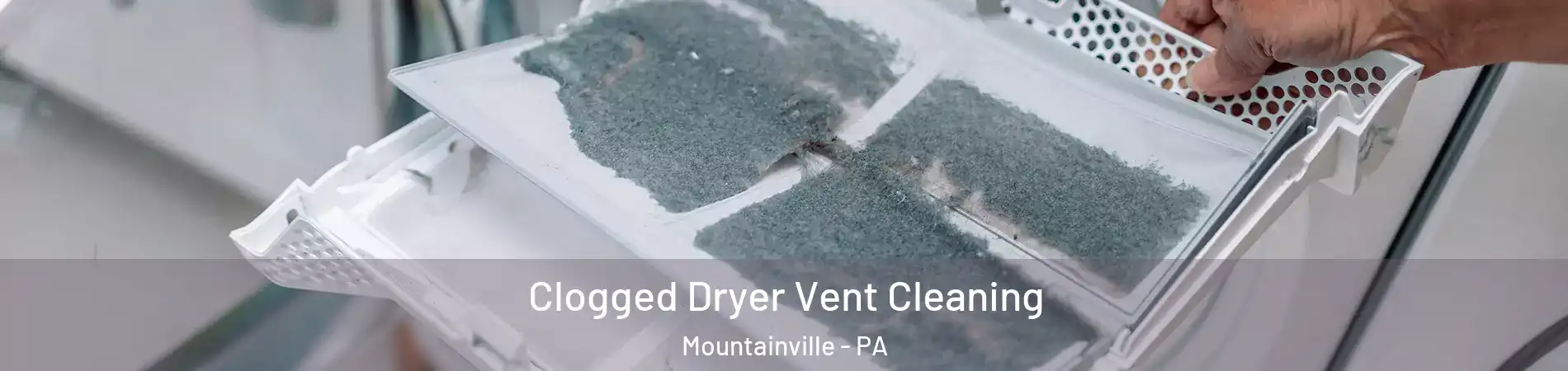 Clogged Dryer Vent Cleaning Mountainville - PA