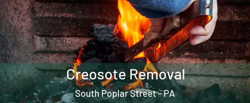 Creosote Removal South Poplar Street - PA