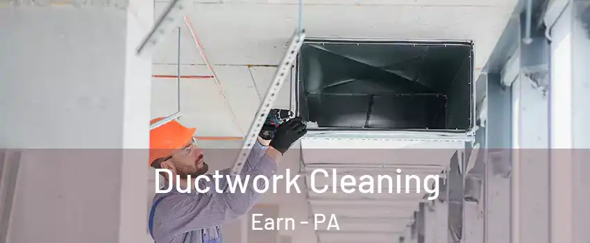 Ductwork Cleaning Earn - PA