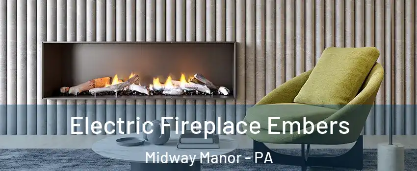 Electric Fireplace Embers Midway Manor - PA