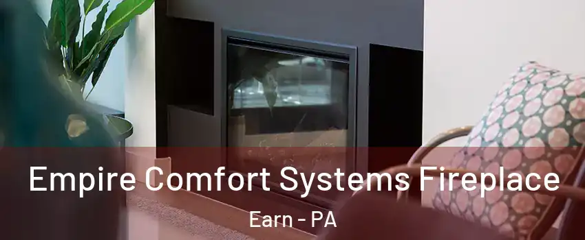 Empire Comfort Systems Fireplace Earn - PA