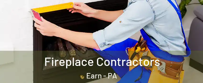 Fireplace Contractors Earn - PA