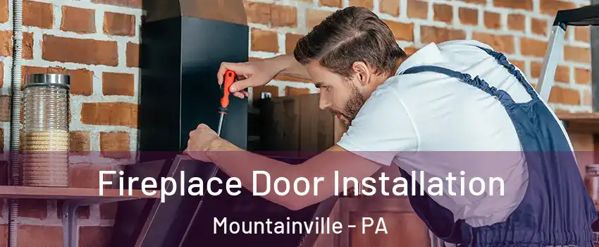 Fireplace Door Installation Mountainville - PA