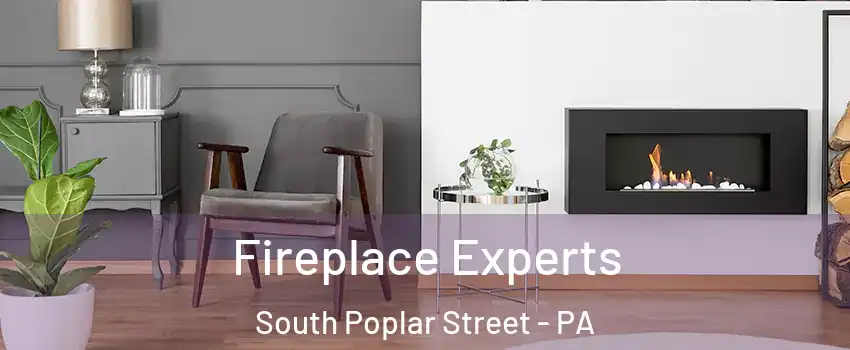 Fireplace Experts South Poplar Street - PA