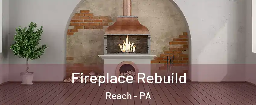 Fireplace Rebuild Reach - PA