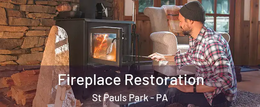 Fireplace Restoration St Pauls Park - PA