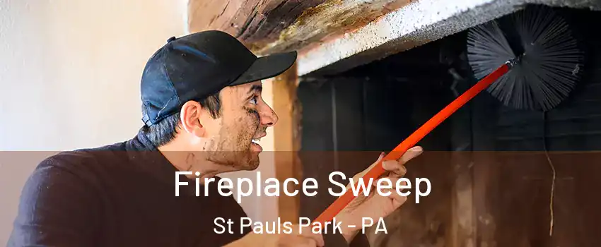 Fireplace Sweep St Pauls Park - PA