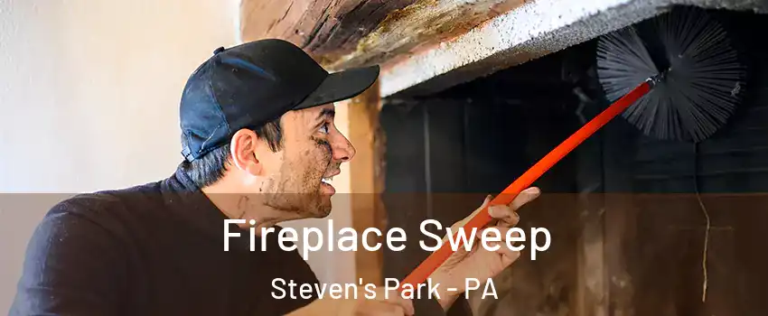 Fireplace Sweep Steven's Park - PA