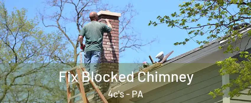 Fix Blocked Chimney 4c's - PA