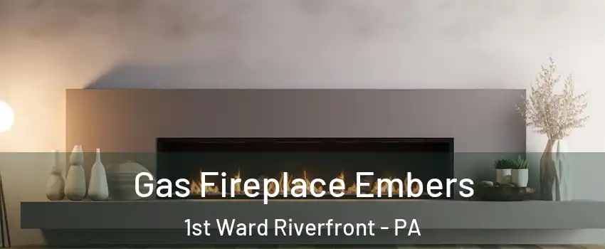 Gas Fireplace Embers 1st Ward Riverfront - PA