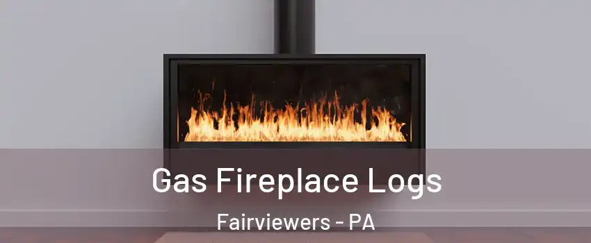 Gas Fireplace Logs Fairviewers - PA