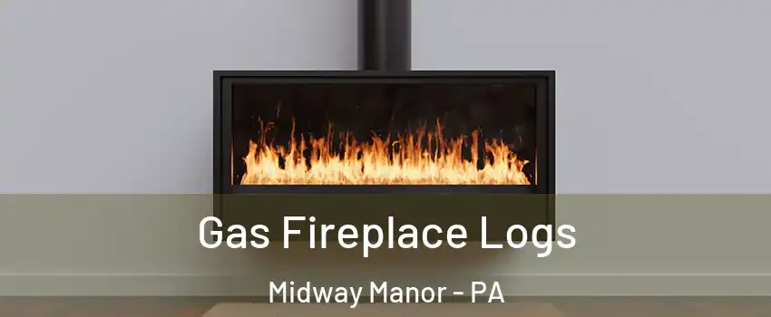 Gas Fireplace Logs Midway Manor - PA