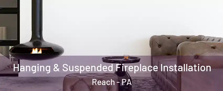 Hanging & Suspended Fireplace Installation Reach - PA