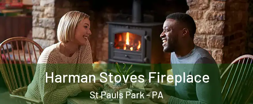 Harman Stoves Fireplace St Pauls Park - PA