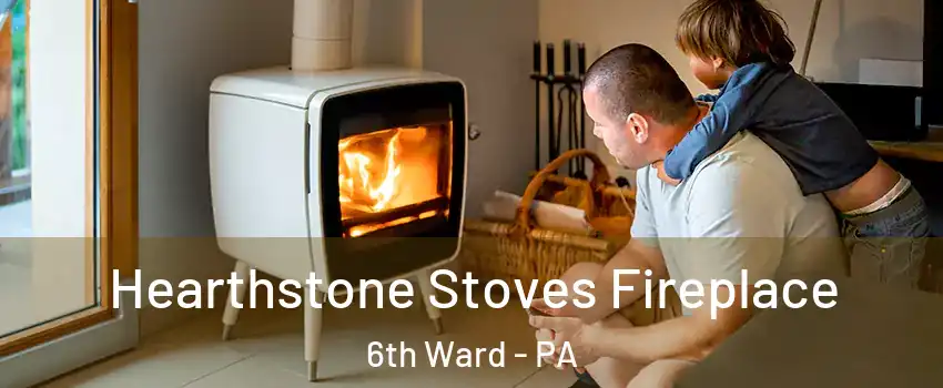 Hearthstone Stoves Fireplace 6th Ward - PA