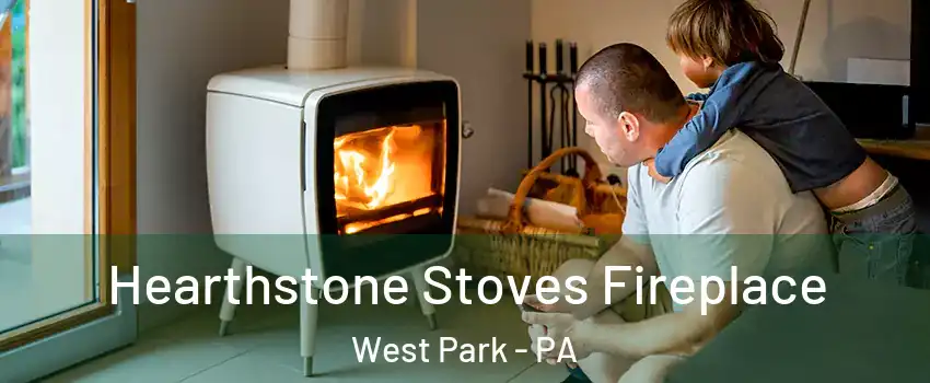 Hearthstone Stoves Fireplace West Park - PA