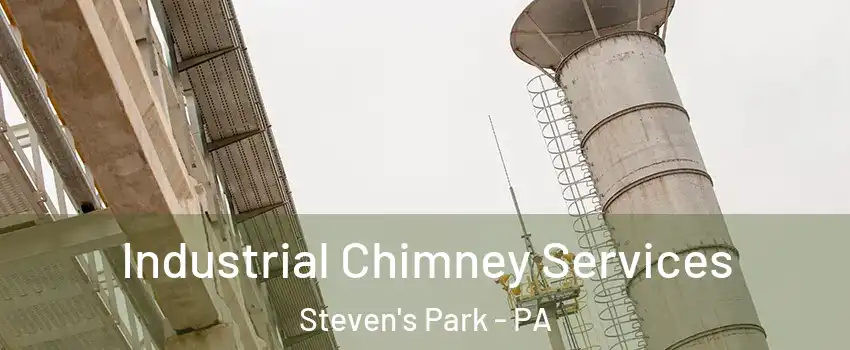 Industrial Chimney Services Steven's Park - PA