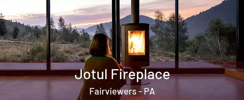 Jotul Fireplace Fairviewers - PA