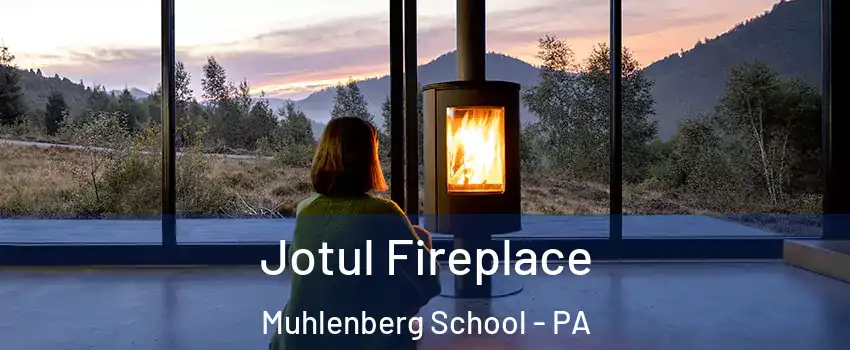 Jotul Fireplace Muhlenberg School - PA