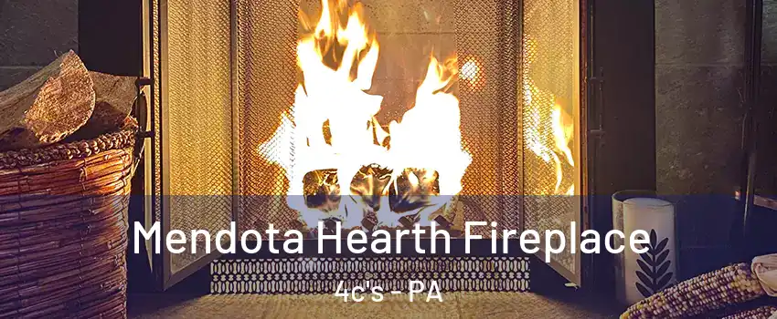 Mendota Hearth Fireplace 4c's - PA