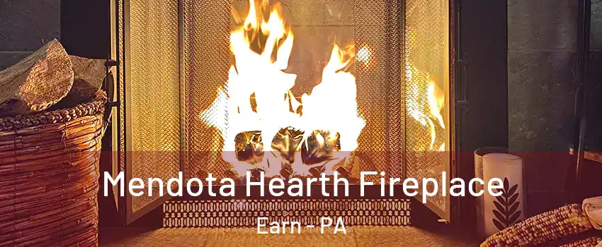 Mendota Hearth Fireplace Earn - PA