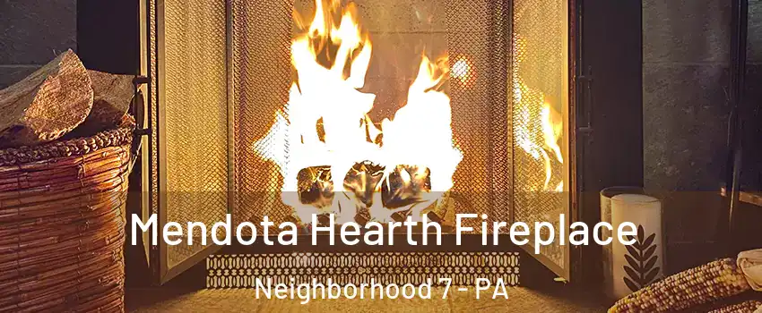 Mendota Hearth Fireplace Neighborhood 7 - PA