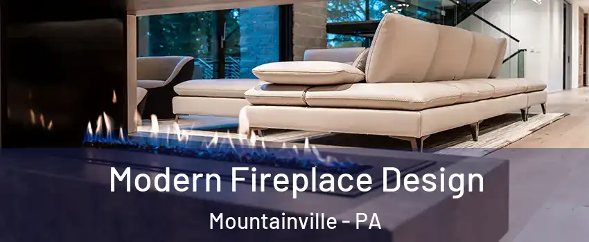 Modern Fireplace Design Mountainville - PA