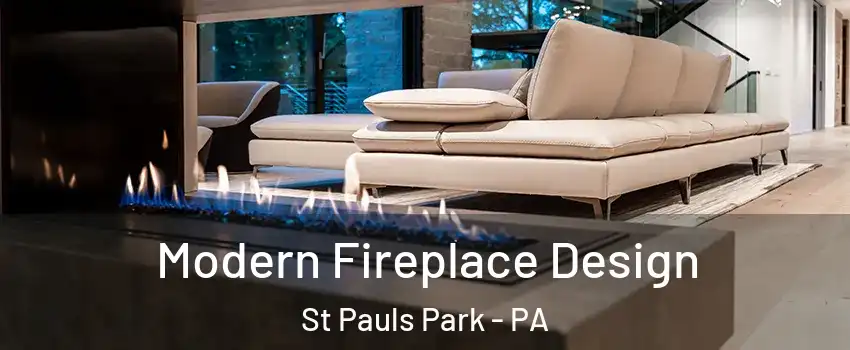 Modern Fireplace Design St Pauls Park - PA