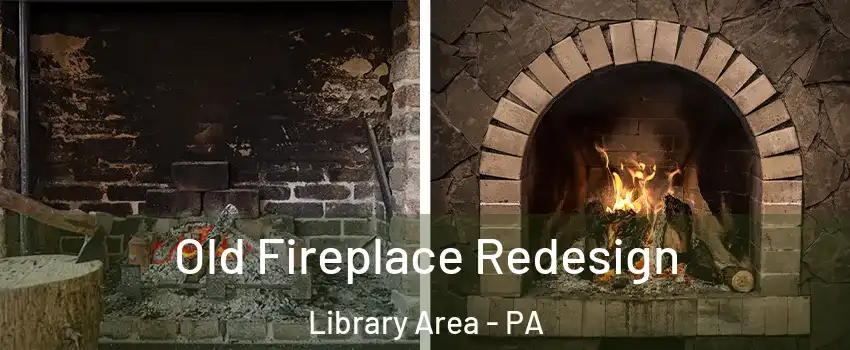 Old Fireplace Redesign Library Area - PA