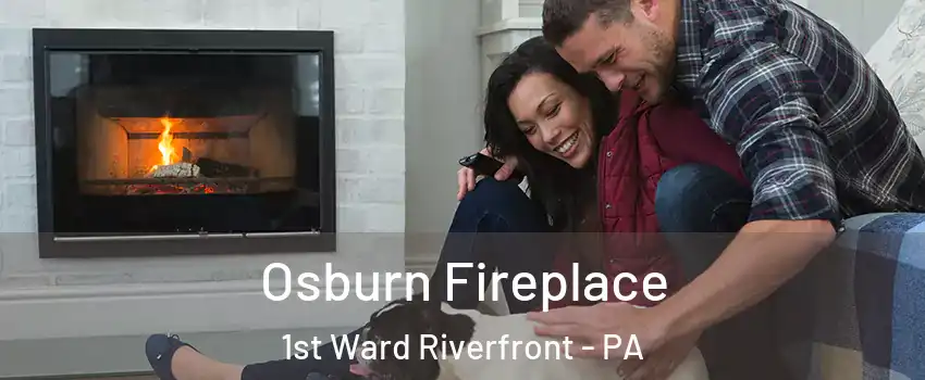 Osburn Fireplace 1st Ward Riverfront - PA