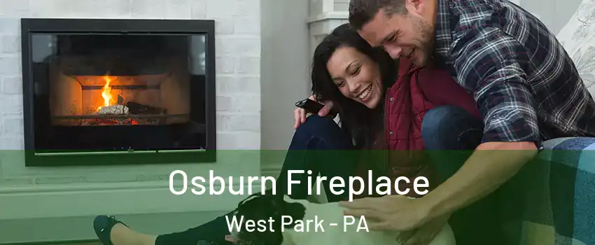 Osburn Fireplace West Park - PA