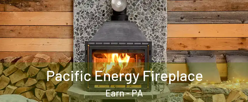 Pacific Energy Fireplace Earn - PA