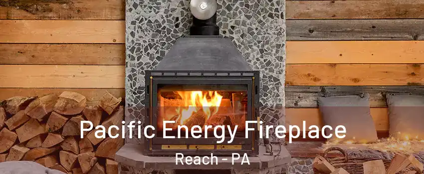 Pacific Energy Fireplace Reach - PA