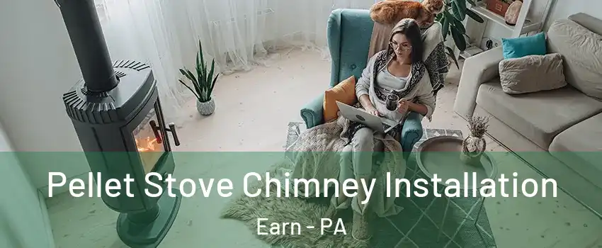 Pellet Stove Chimney Installation Earn - PA