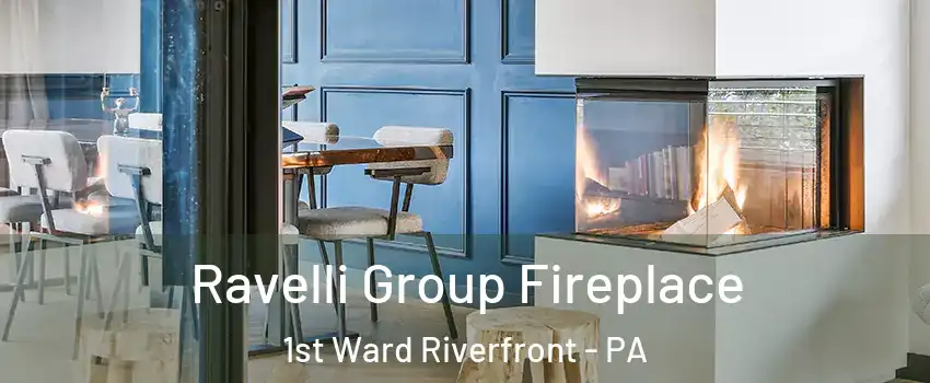 Ravelli Group Fireplace 1st Ward Riverfront - PA